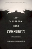 Margaret F. Brinig - Lost Classroom, Lost Community - 9780226418438 - V9780226418438