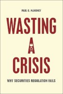 Paul G. Mahoney - Wasting a Crisis - 9780226420998 - V9780226420998