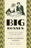 Althea Mcdowell Altemus - Big Bosses - 9780226423593 - V9780226423593
