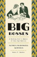 Althea Mcdowell Altemus - Big Bosses - 9780226423623 - V9780226423623