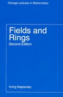 Irving Kaplansky - Fields and Rings - 9780226424514 - V9780226424514