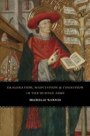 Michelle Karnes - Imagination, Meditation, and Cognition in the Middle Ages - 9780226425313 - V9780226425313