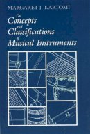 Margaret J. Kartomi - On Concepts and Classifications of Musical Instruments - 9780226425498 - V9780226425498