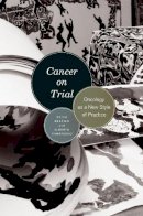 Peter Keating - Cancer on Trial - 9780226428918 - V9780226428918