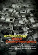 John D. Kelly - Anthropology and Global Counterinsurgency - 9780226429946 - V9780226429946