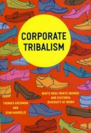 Thomas Kochman - Corporate Tribalism - 9780226449579 - V9780226449579