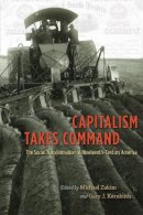 Michael Zakim - Capitalism Takes Command - 9780226451107 - V9780226451107