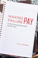 Jill P. Koyama - Making Failure Pay - 9780226451732 - V9780226451732