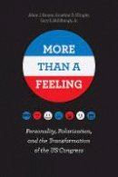 Adam J. Ramey - More Than a Feeling: Personality, Polarization, and the Transformation of the US Congress - 9780226455846 - V9780226455846