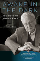 Roger Ebert - Awake in the Dark: The Best of Roger Ebert: Second Edition - 9780226460864 - V9780226460864