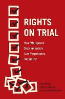 Ellen Berrey - Rights on Trial: How Workplace Discrimination Law Perpetuates Inequality - 9780226466859 - V9780226466859