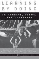 Naomi R. Lamoreaux (Ed.) - Learning by Doing in Markets, Firms and Countries - 9780226468341 - V9780226468341