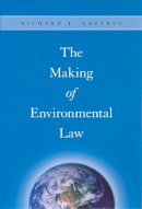 Richard J. Lazarus - The Making of Environmental Law - 9780226469720 - V9780226469720