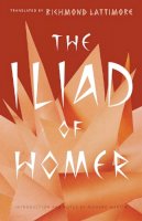 Richmond Lattimore (Trans.) - The Iliad of Homer - 9780226470498 - 9780226470498