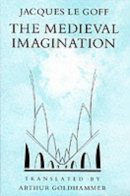 Jacques Le Goff - The Medieval Imagination - 9780226470856 - V9780226470856