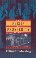 William E. Leuchtenburg - The Perils of Prosperity 1914-1932 - 9780226473710 - V9780226473710