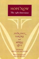 Jean-Paul Sartre - Hope Now: The 1980 Interviews - 9780226476315 - V9780226476315
