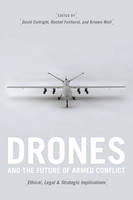 David Cortright (Ed.) - Drones and the Future of Armed Conflict: Ethical, Legal, and Strategic Implications - 9780226478364 - V9780226478364