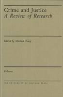 Michael Tonry - Crime and Justice, Volume 46: Reinventing American Criminal Justice (Crime and Justice: A Review of Research) - 9780226489407 - V9780226489407