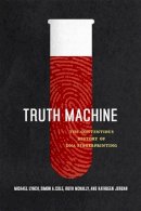 Michael Lynch - Truth Machine: The Contentious History of DNA Fingerprinting - 9780226498072 - V9780226498072