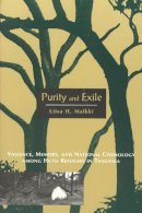 Liisa H. Malkki - Purity and Exile: Violence, Memory, and National Cosmology among Hutu Refugees in Tanzania - 9780226502724 - V9780226502724