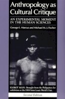 George E. Marcus - Anthropology as Cultural Critique: An Experimental Moment in the Human Sciences - 9780226504506 - V9780226504506
