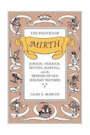 Leah S. Marcus - The Politics of Mirth - 9780226504520 - V9780226504520