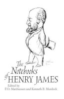 F. O. Matthiessen - The Notebooks of Henry James - 9780226511047 - V9780226511047