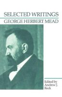 George Herbert Mead - Selected Writings - 9780226516714 - V9780226516714