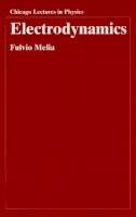 Fulvio Melia - Electrodynamics - 9780226519579 - V9780226519579