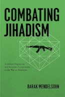 Barak Mendelsohn - Combating Jihadism - 9780226520124 - V9780226520124