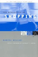 Daniel Miller - The Dialectics of Shopping - 9780226526485 - V9780226526485