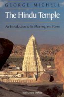 George Michell - The Hindu Temple: An Introduction to Its Meaning and Forms - 9780226532301 - V9780226532301