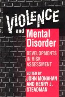 John Monahan (Ed.) - Violence and Mental Disorder - 9780226534060 - V9780226534060