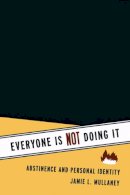 Jamie L. Mullaney - Everyone is Not Doing it - 9780226547572 - V9780226547572