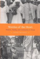 Kenda Mutongi - Worries of the Heart - 9780226554204 - V9780226554204
