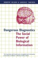 Dorothy Nelkin - Dangerous Diagnostics - 9780226571294 - V9780226571294