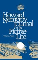Howard Nemerov - Journal of the Fictive Life - 9780226572611 - V9780226572611