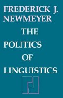 Frederick J. Newmeyer - The Politics of Linguistics - 9780226577227 - V9780226577227
