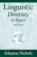 Johanna Nichols - Linguistic Diversity in Space and Time - 9780226580562 - V9780226580562