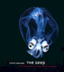 Claire Nouvian - The Deep: The Extraordinary Creatures of the Abyss - 9780226595665 - V9780226595665