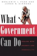 Benjamin I. Page - What Government Can Do: Dealing With Poverty and Inequality (American Politics and Political Economy) - 9780226644820 - V9780226644820