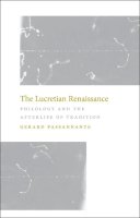 Gerard Passannante - The Lucretian Renaissance - 9780226648491 - V9780226648491