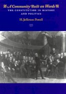 H. Jefferson Powell - The Constitution in History and Politics - 9780226677248 - V9780226677248