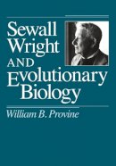 William B. Provine - Sewall Wright and Evolutionary Biology - 9780226684734 - V9780226684734