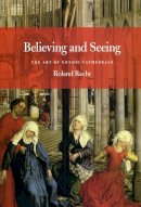 Roland Recht - Believing and Seeing - 9780226706078 - V9780226706078