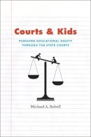 Michael A. Rebell - Courts and Kids - 9780226706177 - V9780226706177