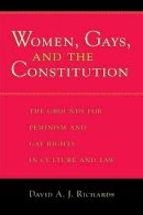 David A. J. Richards - Women, Gays and the Constitution - 9780226712079 - V9780226712079