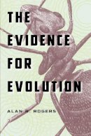 Alan R. Rogers - The Evidence for Evolution - 9780226723822 - V9780226723822