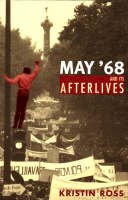 Kristin Ross - May '68 and Its Afterlives - 9780226727998 - V9780226727998